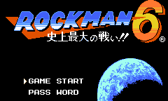 日文名：ロックマン6 史上最大の戦い!!英文名：Mega Man 6